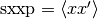 \text{sxxp} = \langle x x' \rangle